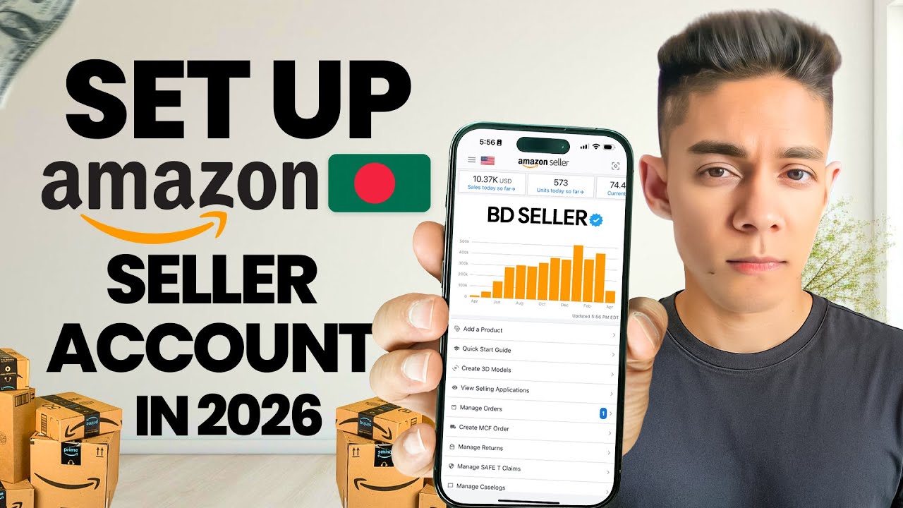 How to Open Amazon Seller Account from Bangladesh in 2026
