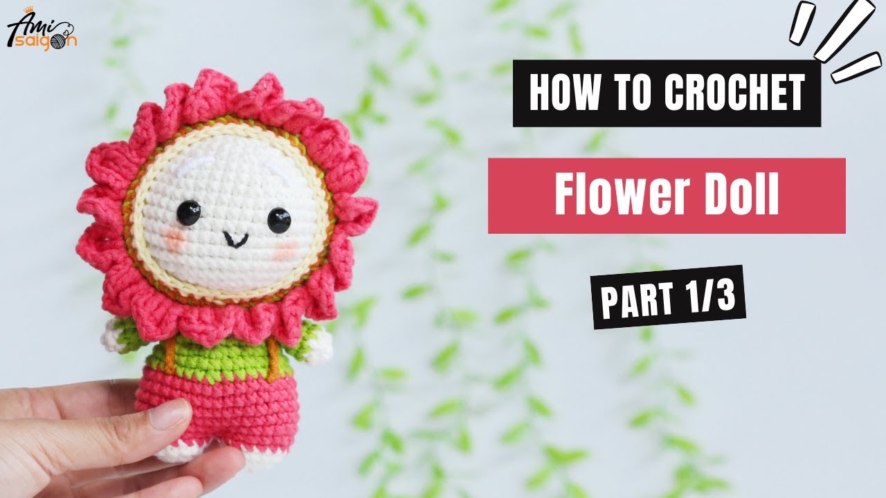 #552 | Flower Doll Amigurumi (1/3) | How To Crochet Dolls Amigurumi | @AmiSaigon