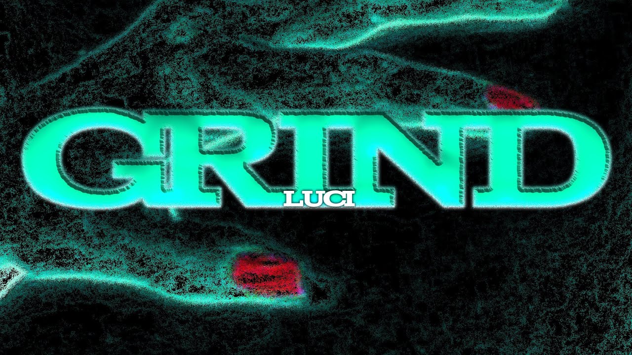 Grind - luci [(VISUALIZER) prod. flyee x reliia]