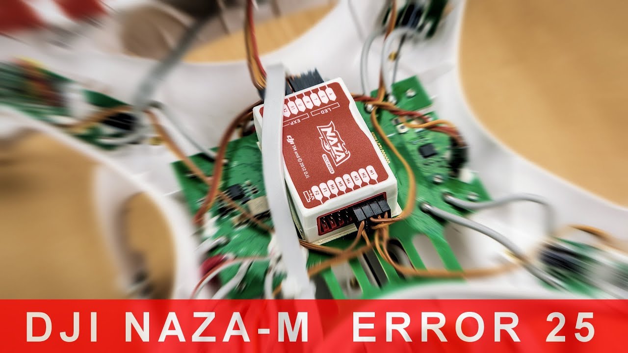 DJI Phantom #55 - Naza-M Error 25 beheben