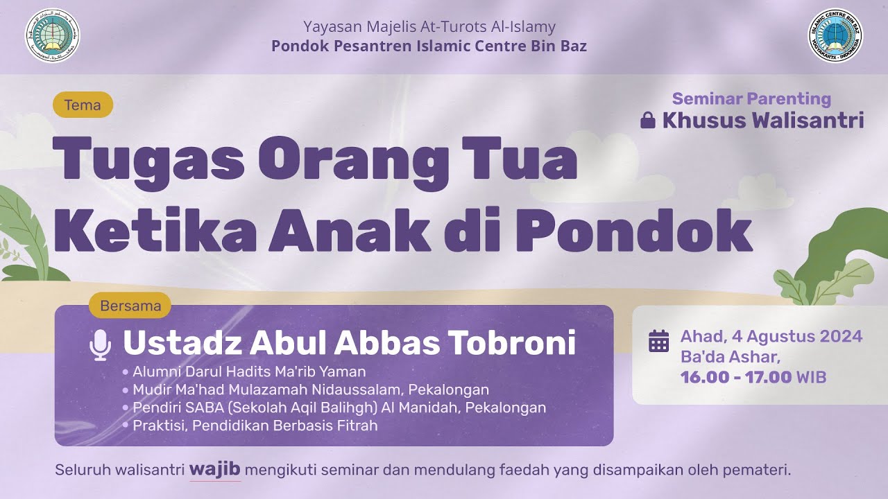 [Seminar Parenting] Tugas Orang Tua Ketika Anak di Pondok | Ustadz Abul Abbas Tobroni