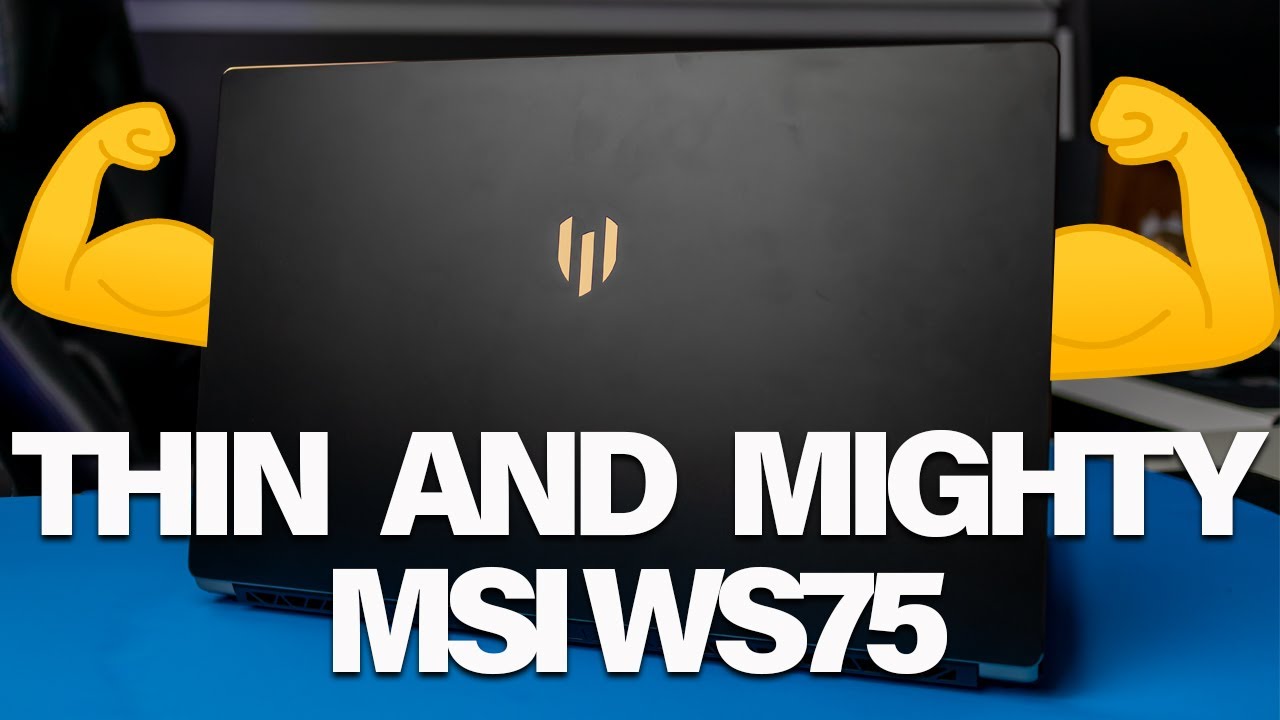Thin and Mighty | MSI WS75 Workstation Overview