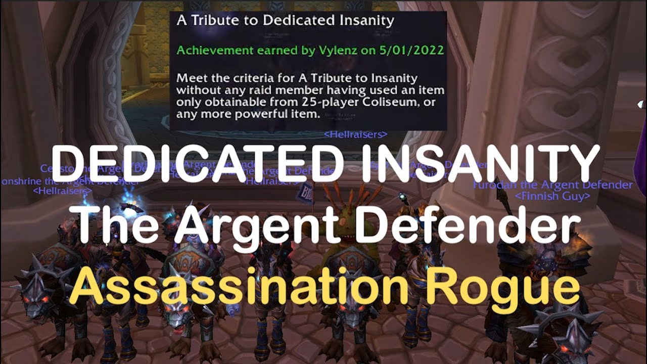 A Tribute to Dedicated Insanity | Assassination Rogue | TOGC | Wrath of The Lich King