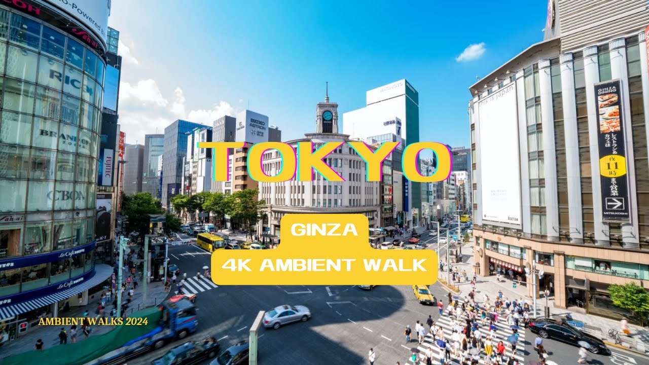 4K Tokyo Ginza 銀座  Morning Walk