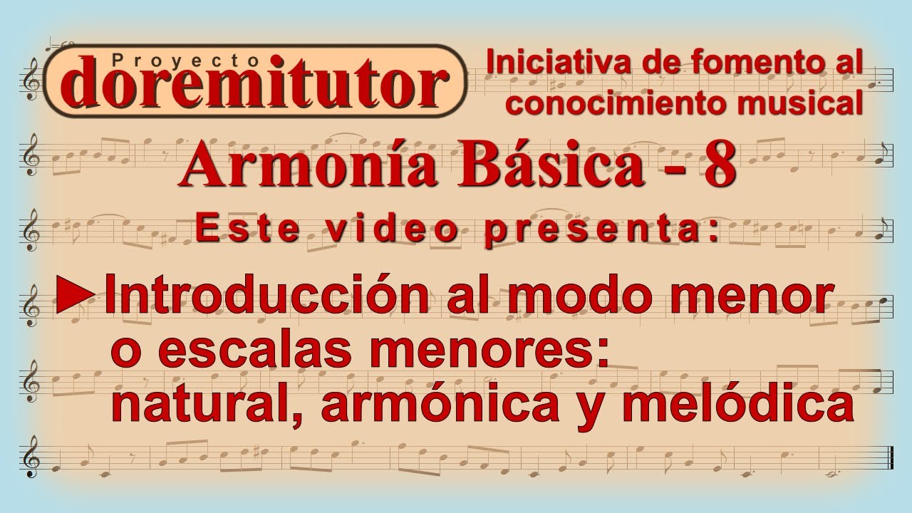 Tutorial Armonía 8 | Modo diatónico menor | Escala menor natural, armónica y melódica