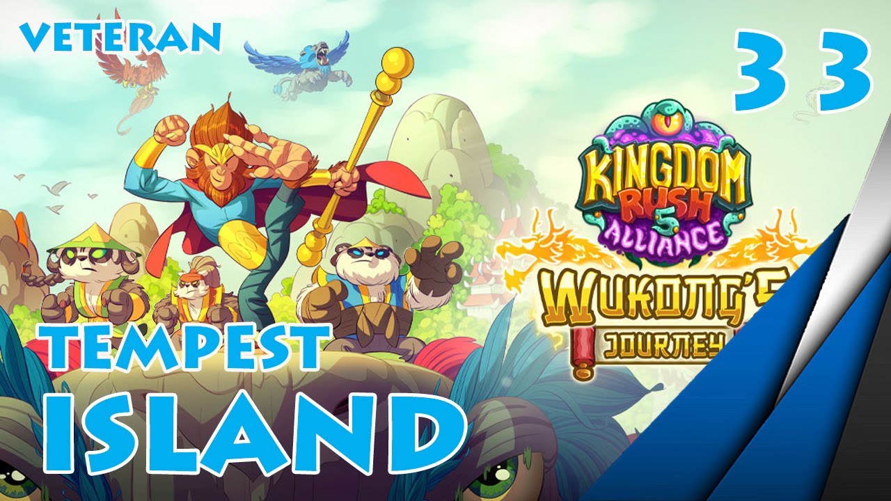 Kingdom Rush 5: Alliance - 33. Tempest Island - Veteran - 3 Stars (PC) - Wukongs Journey DLC