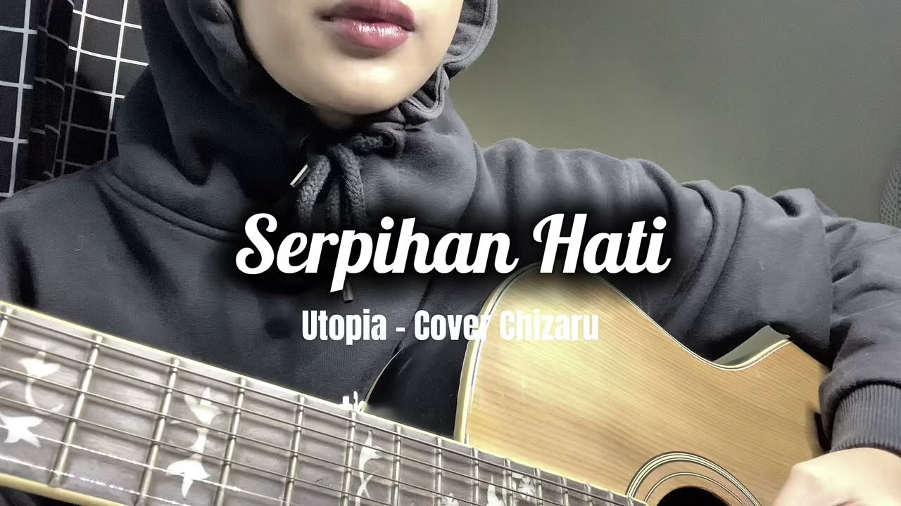 Serpihan Hati - Utopia (cover) by Chizaru