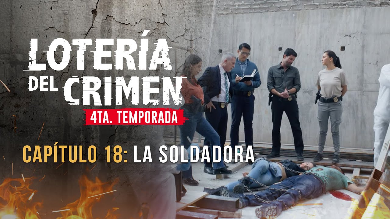 Loter&iacute;a del Crimen 🚨 | COMPLETO Cap&iacute;tulo 18 | La Soldadora 👩&zwj;🏭