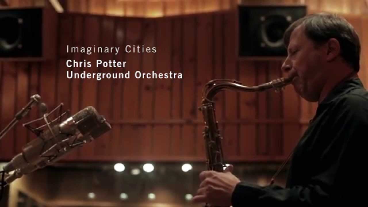 Chris Potter - Imaginary Cities (Dokumentation)