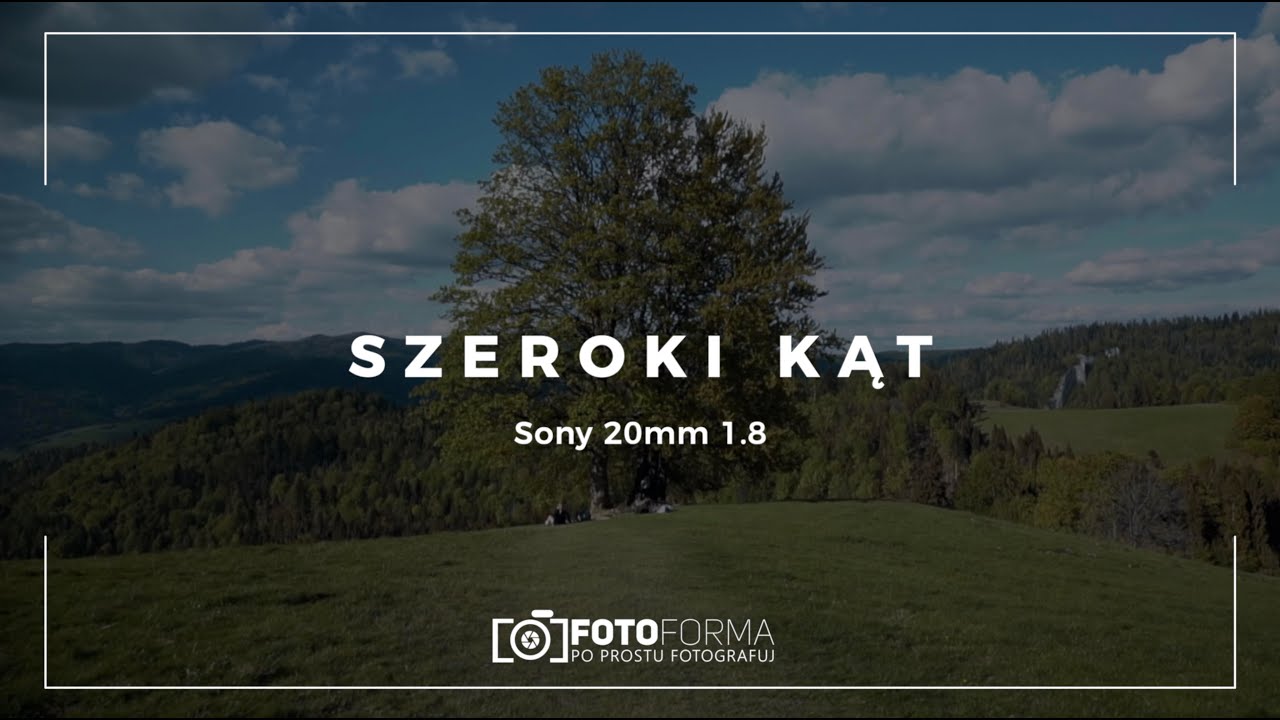 Szeroki kąt - test obiektyw Sony FE 20 mm f1,8 G  - SEL20F18G