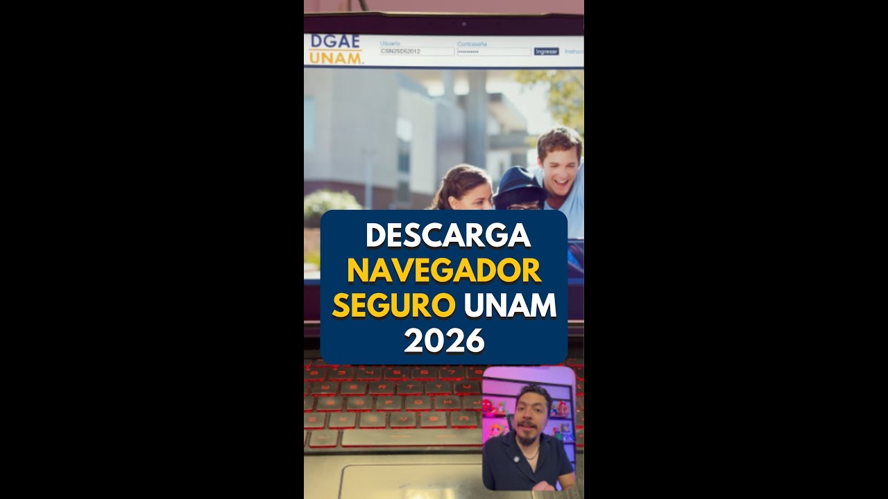 Examen UNAM: C&oacute;mo instalar el navegador seguro paso a paso