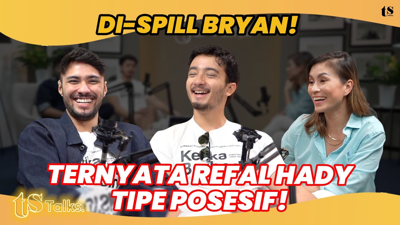 HUBUNGAN BRYAN DOMANI BIKIN REFAL HADY MAU PUNYA PACAR JUGA. SIAPA YANG COCOK? | TS Talks Eps 238