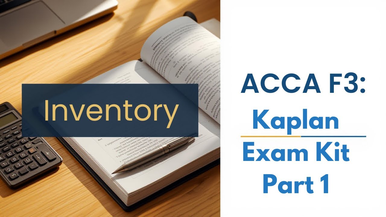 ACCA F3 | Inventory Kaplan Exam Kit Solved | Part 1