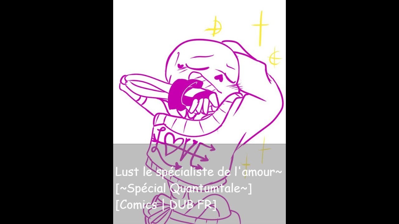 Lust le spécialiste de l'amour~ [~Spécial Quantumtale~] [Comics | DUB FR]