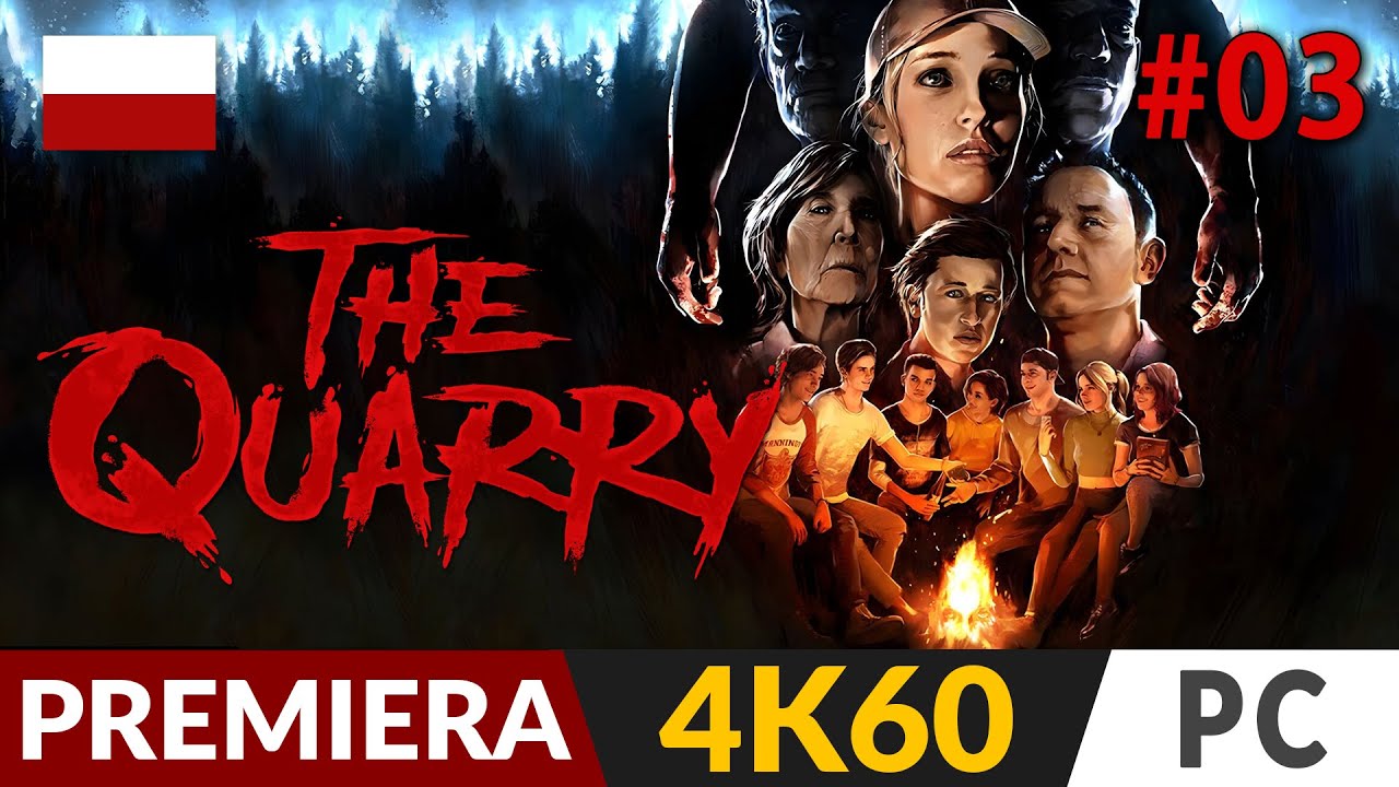The Quarry PL ⛺️ #3 - odc.3 ⚰️ Sprytny plan | Gameplay po polsku 4K
