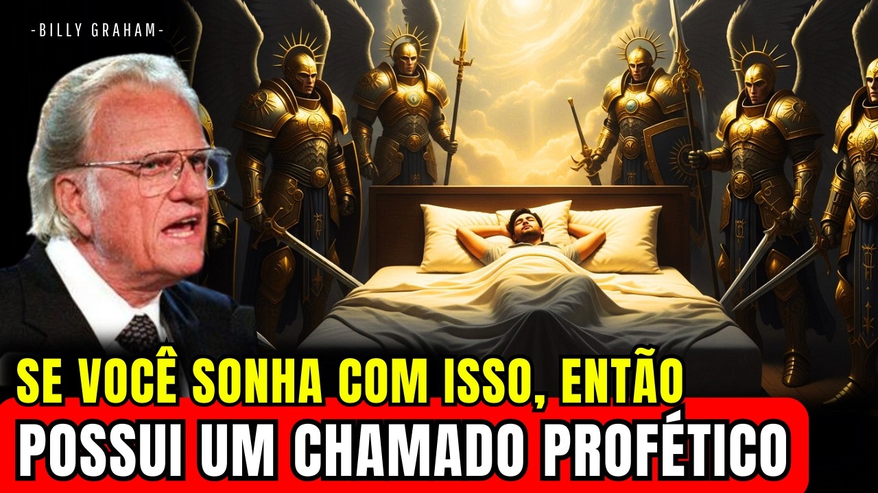 4 SONHOS QUE INDICAM QUE VOCÊ TEM UM CHAMADO PROFÉTICO E NÃO SABE AINDA | Billy Graham
