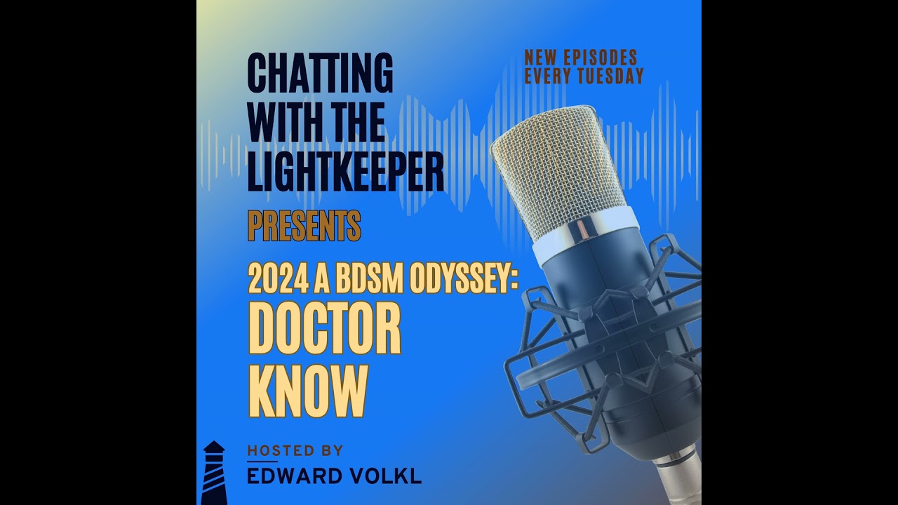 S. 3 Episode Forty-Two: 2024, A BDSM Odyssey – Doctor Know