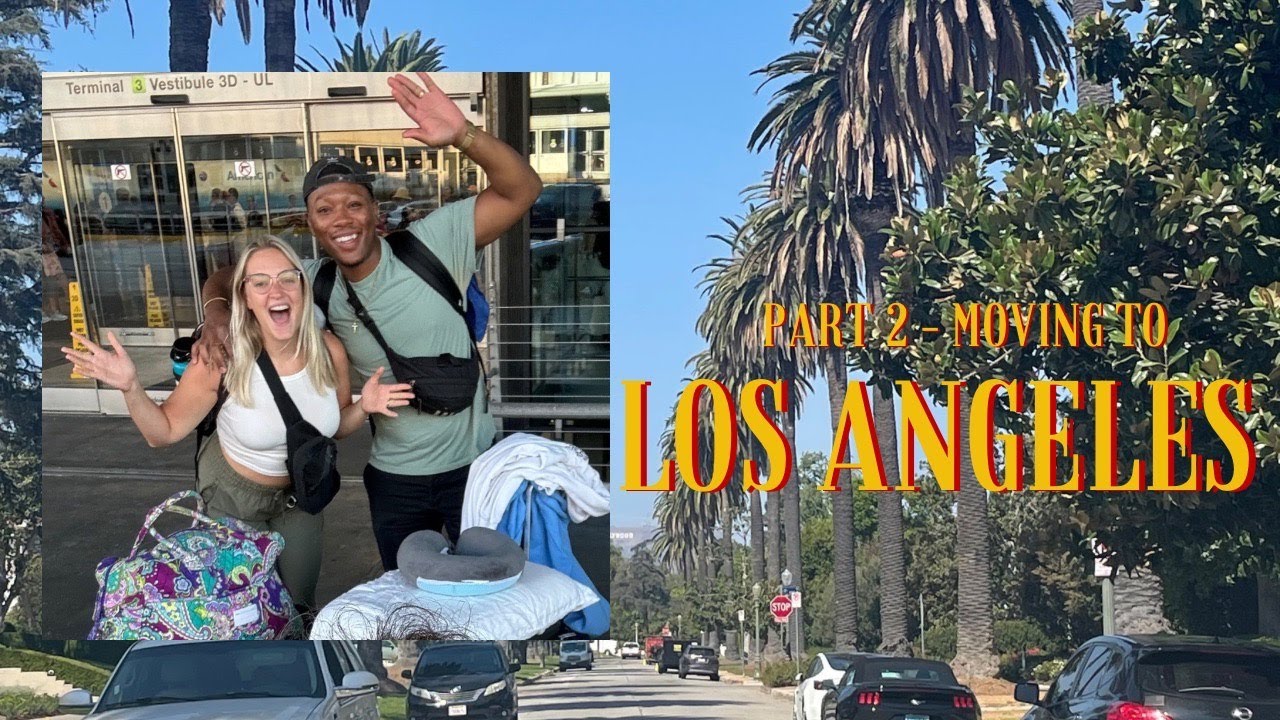 WE MOVED TO LOS ANGELES!!! (Part 2)