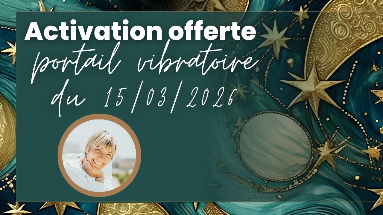 Activation offerte - portail vibratoire du 15/03/2026