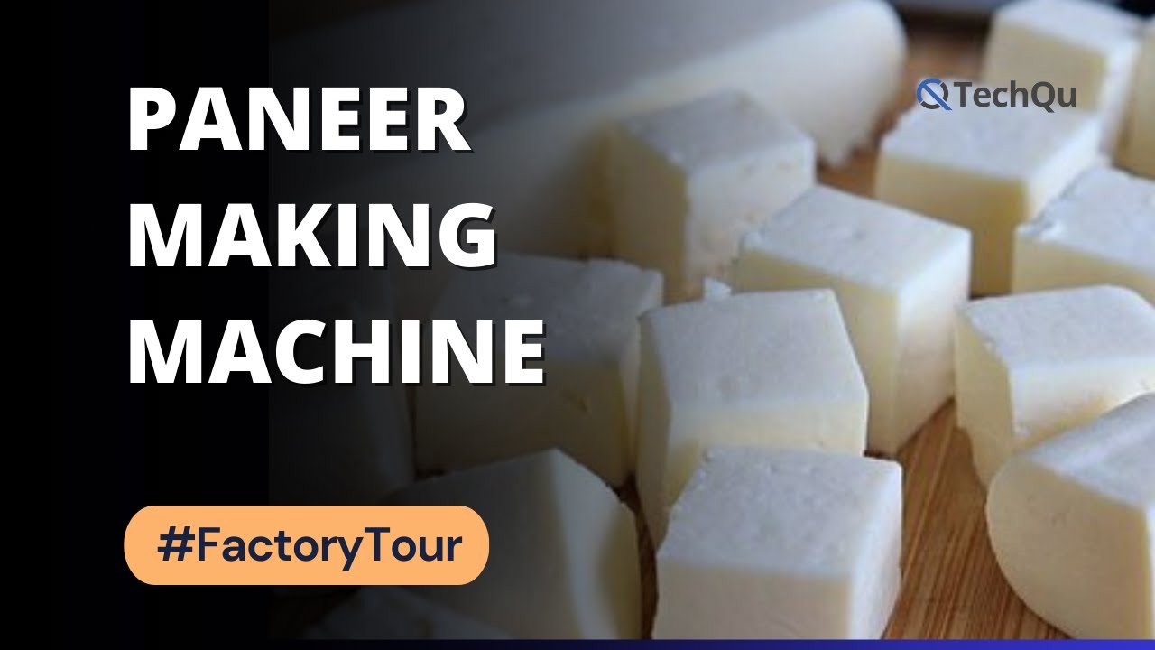 Paneer Making Machine Factory Tour: Innovation in Dairy Technology