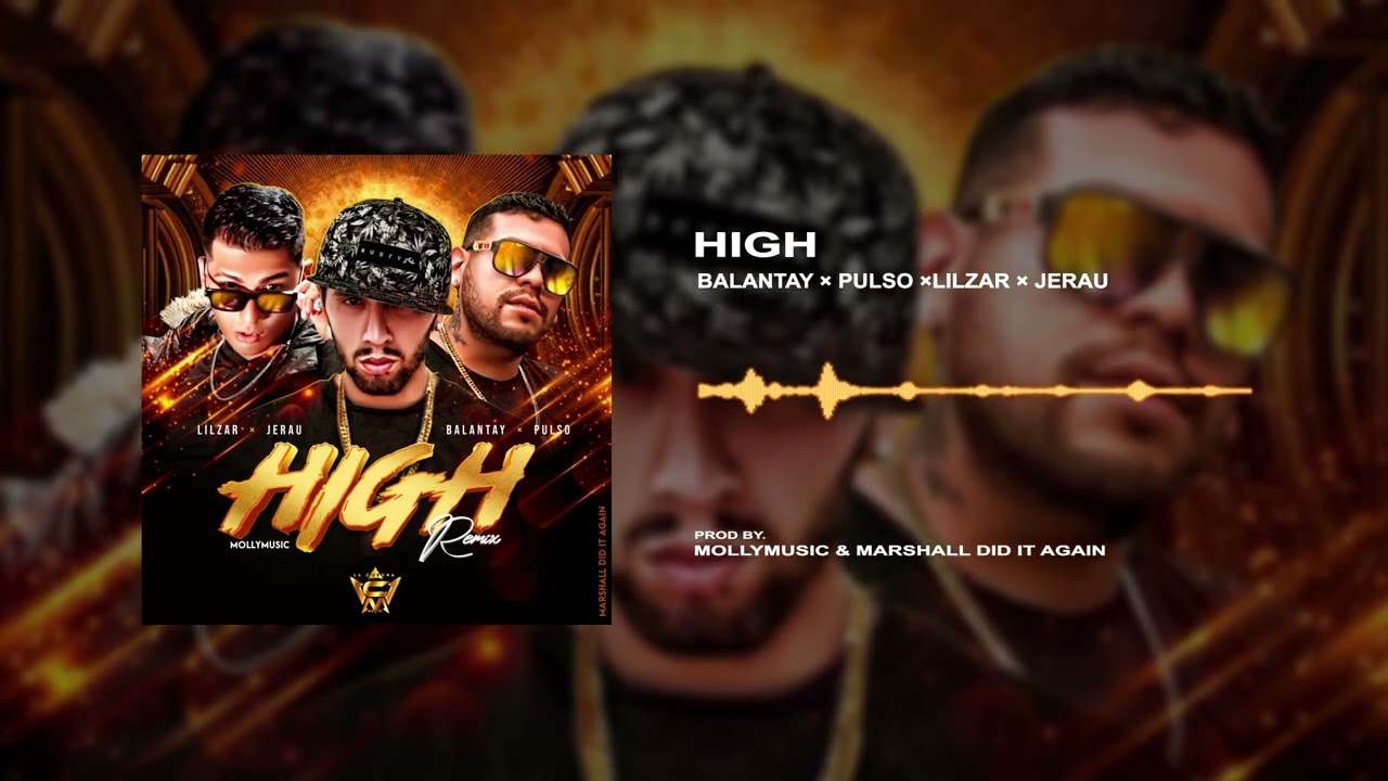 High Remix Oficial (Audio + Cover ) Pulso -LilZar -JerauRose -Balantay (MolliMusic Marshaldiditagain
