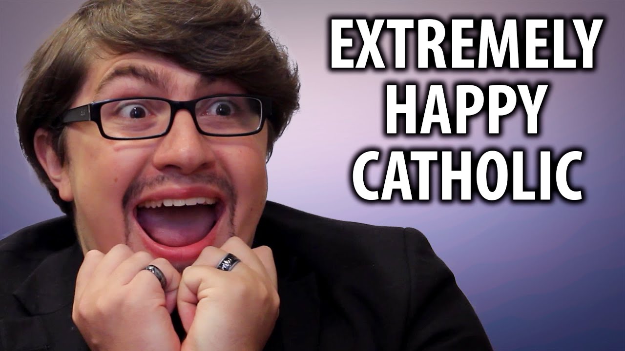 8 Signs You Are An Extremely Happy Catholic