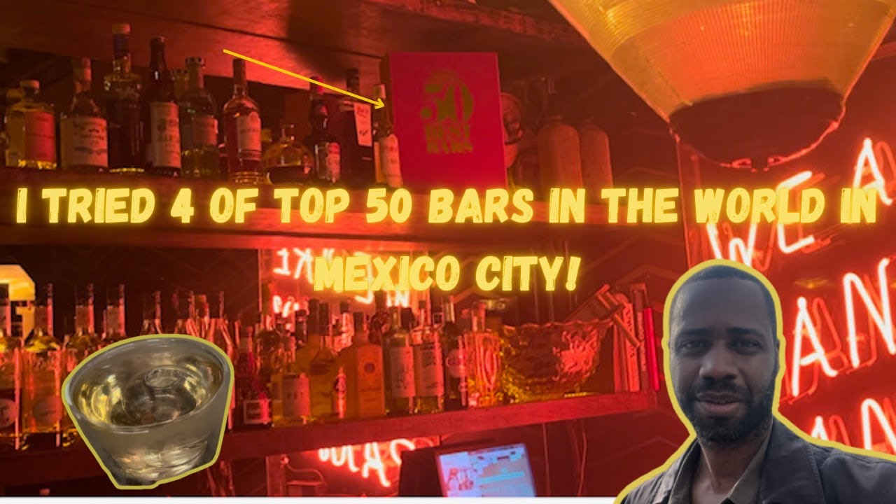 I tried 4 of the 50 best bars in the world in Mexico City!
