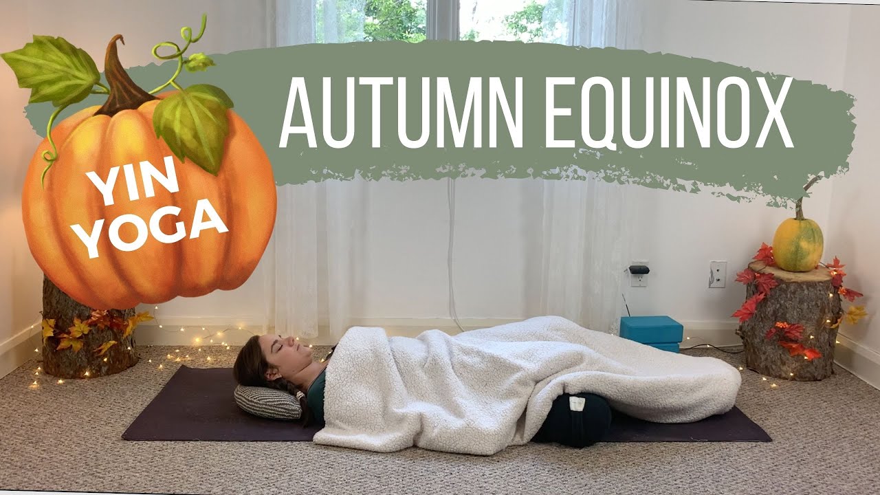 Autumn Equinox | Cozy Yin Yoga | Yoga with Carolynne