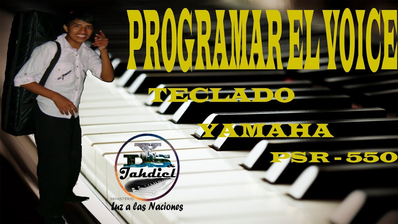 COMO PROGRAMAR EL VOICE Y CHAMBER DEL TECLADO YAMAHA PSR- 550 (folrock)