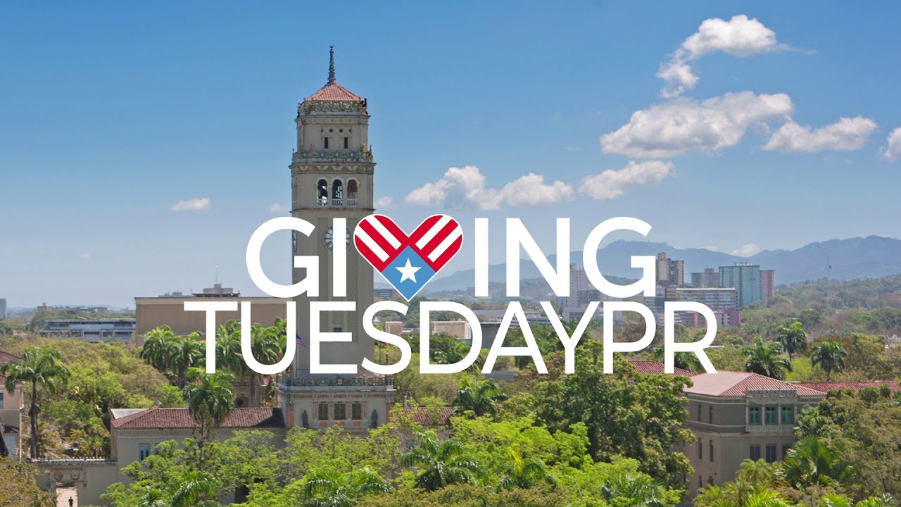 Giving Tuesday 2020 - Recinto de R&iacute;o Piedras de la Universidad de Puerto Rico
