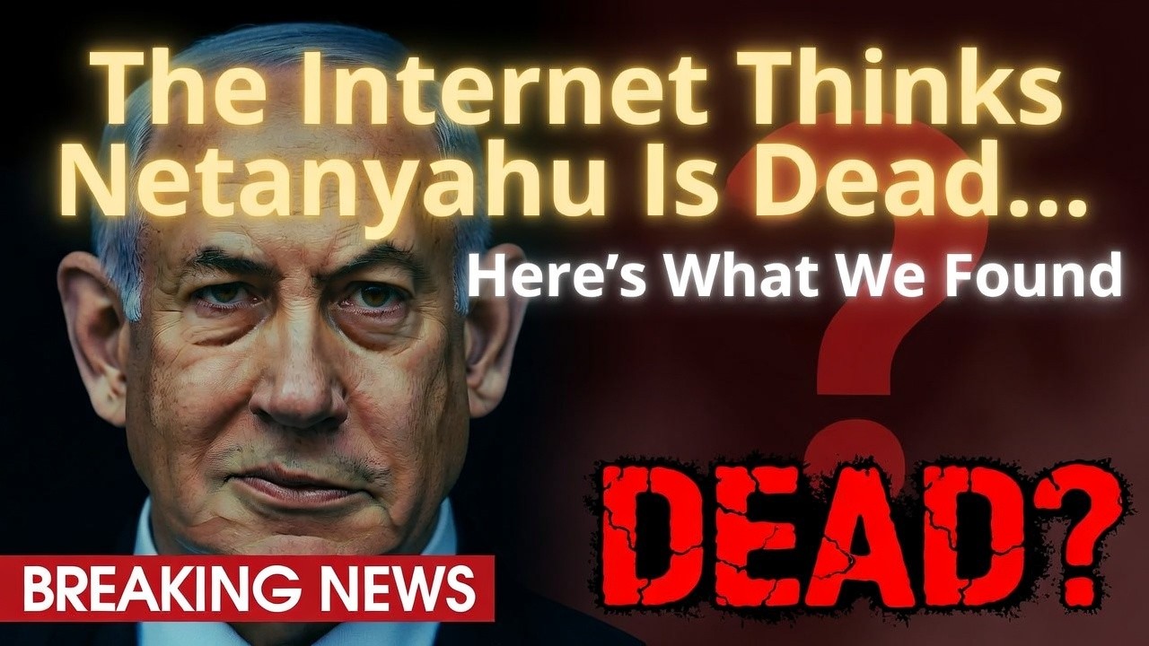 The Internet Thinks Netanyahu Is Dead&hellip; Here&rsquo;s What We Found