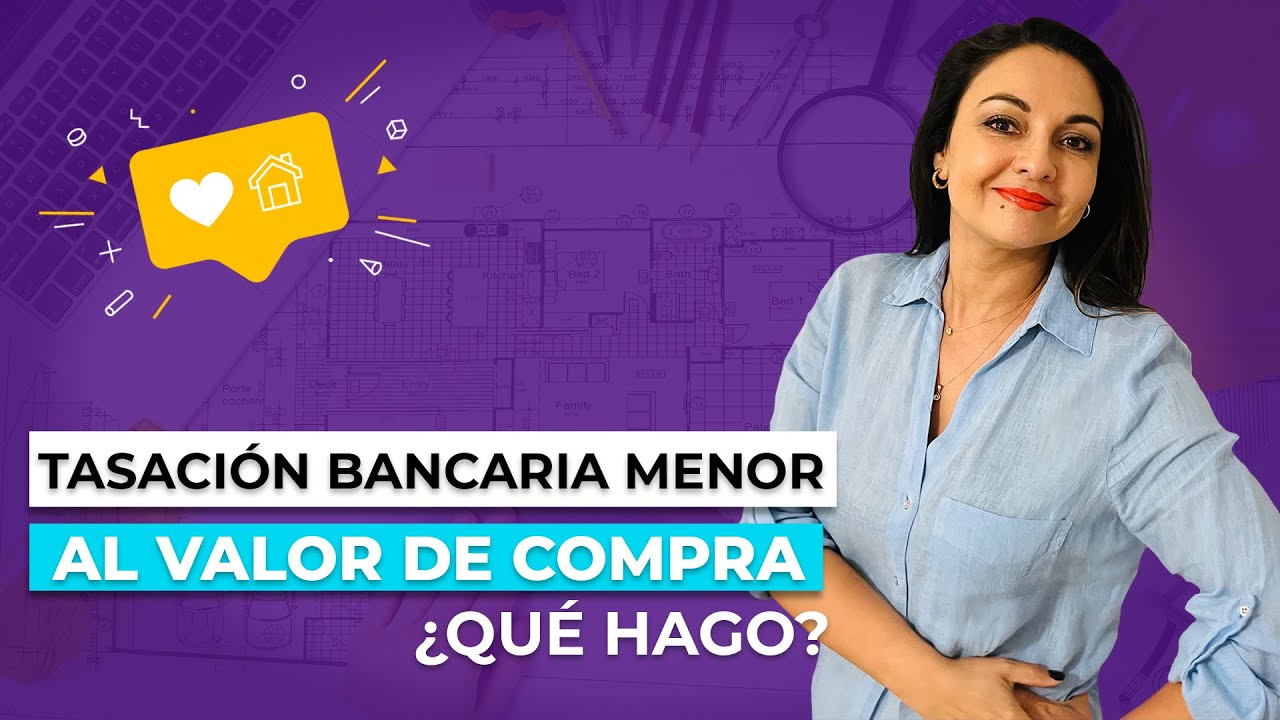 TASACIÓN bancaria MENOR al valor de COMPRA ¿Qué hago? 🔘 Ximena Sepúlveda