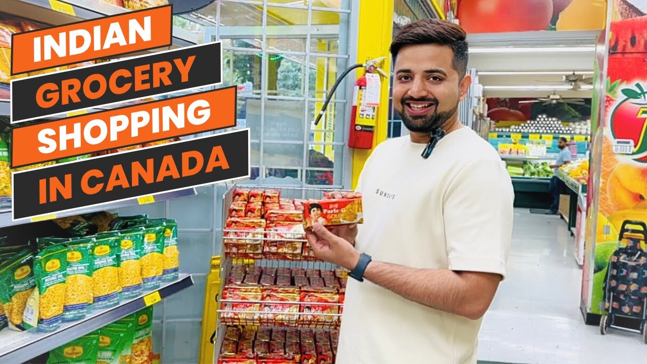 Indian Grocery Shopping in Canada | Best Indian Stores | Desi Store in Canada