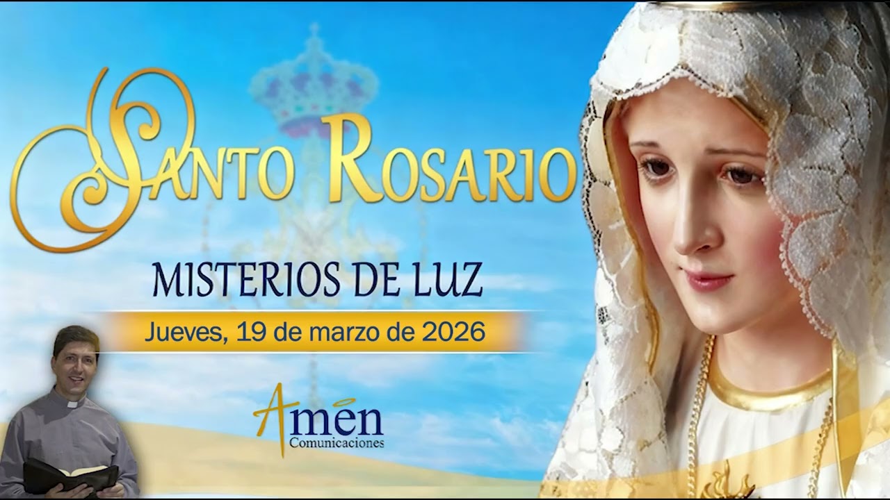 Santo Rosario en Audio l 19 de Marzo de 2026 l Misterios de Luz l Amen Comunicaciones