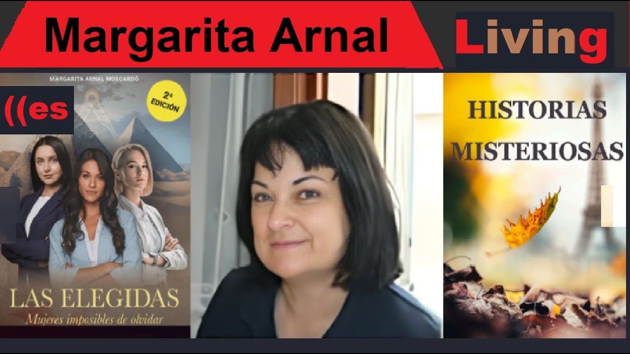 Historias Misteriosas: Entrevista con Margarita Arnal autora de Las Elegidas