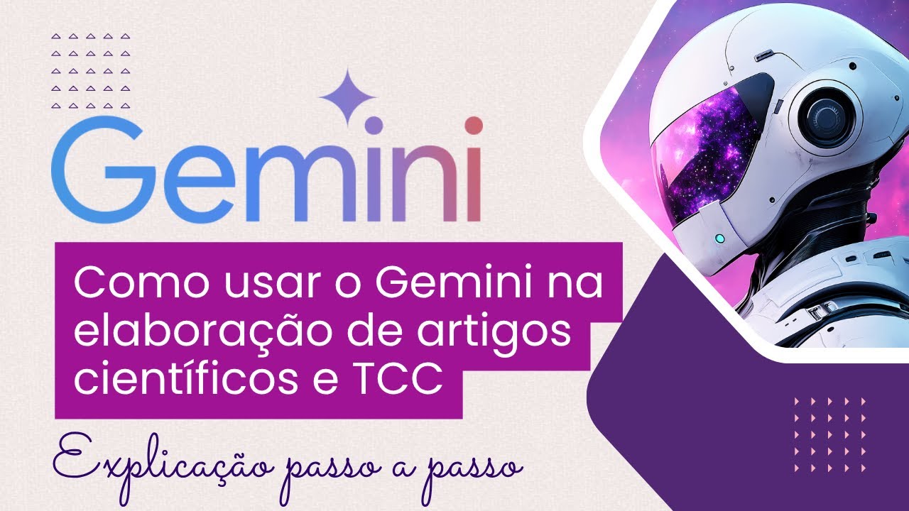 Como usar o GEMINI na pesquisa acadêmica para elaboração de artigos científicos e TCC: exemplos