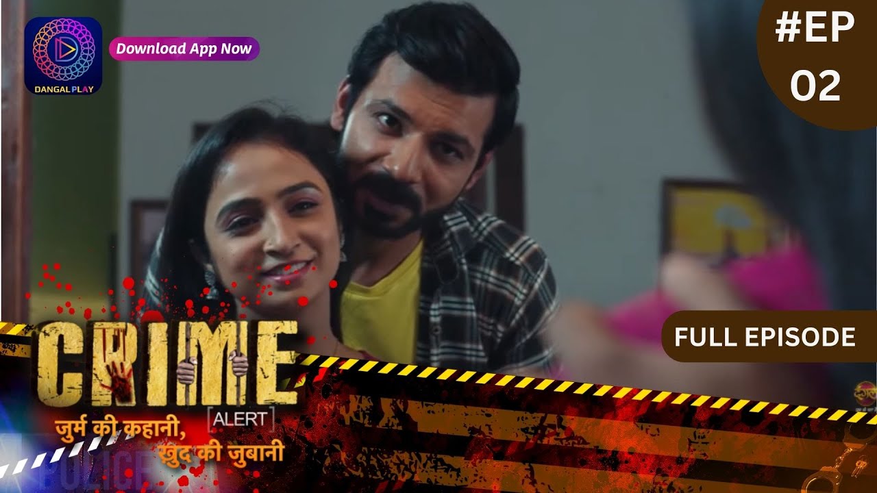 Crime Alert | नई कहानी | Gehana Serial Killer | Full Episode 02 | Dangal TV