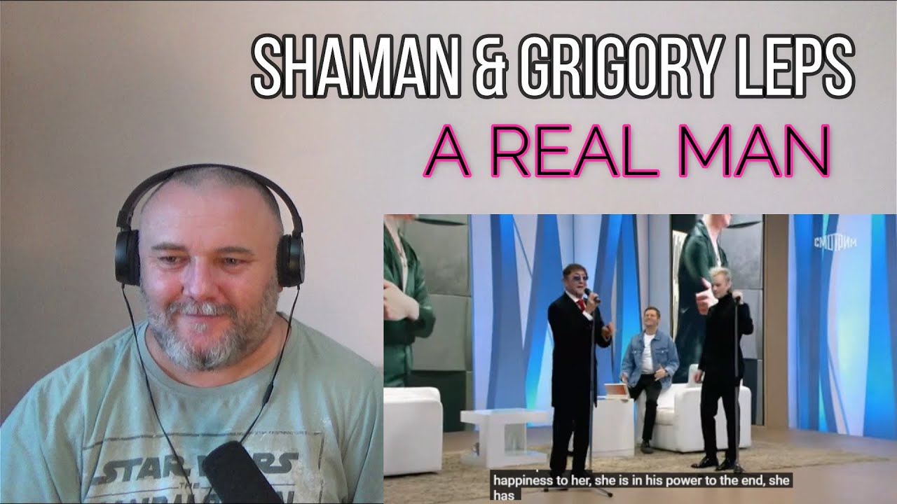 SHAMAN & GRIGORY LEPS  - A REAL MAN [in Boris Korchevnikov’s program “The Fate of Man”] (REACTION)