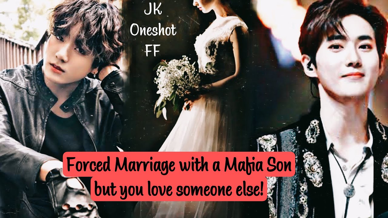 Forced Marriage With a Mafia Son but You Love Someone Else! #jkff #jkoneshotff