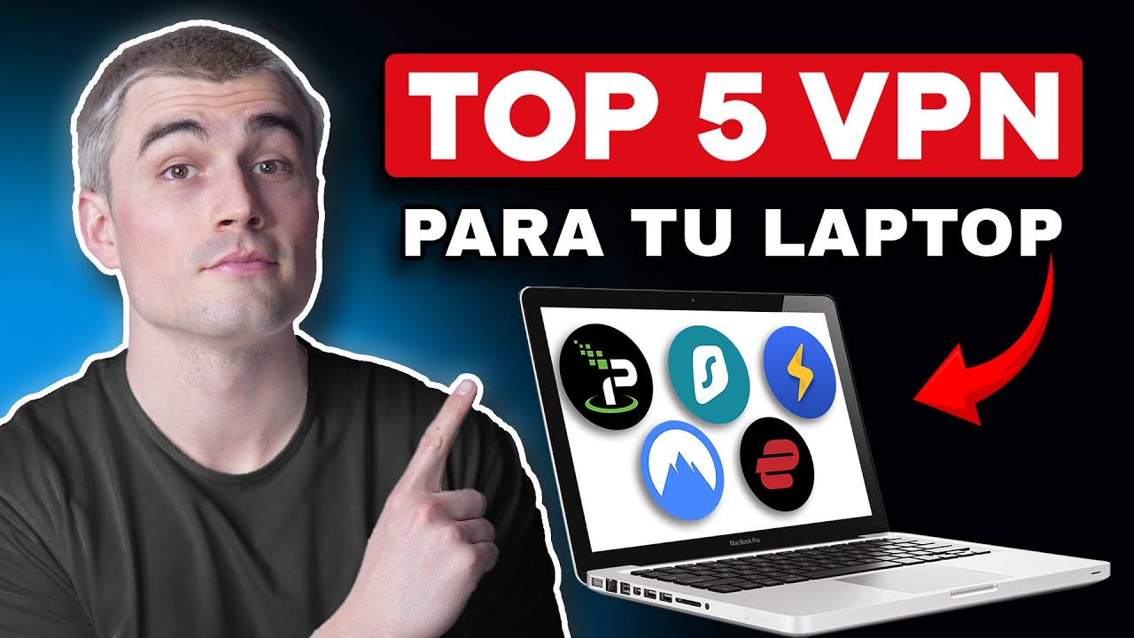 Las 5 Mejores VPN para Laptops (Windows + Mac) en 2025 – Rápidas, Seguras y Fáciles de Usar