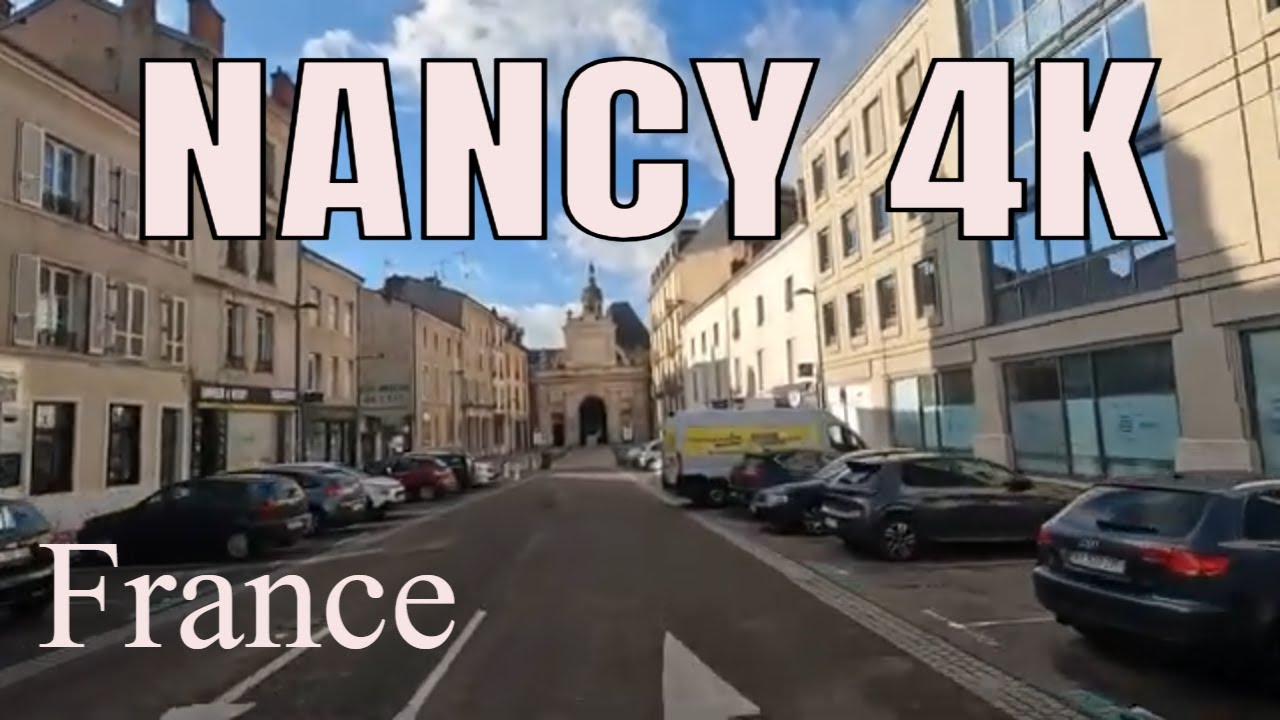 NANCY 4K - Driving- French region