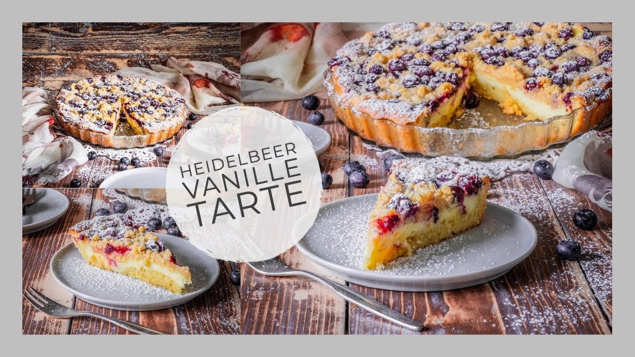 Vanille Tarte mit Heidelbeeren und Streusel - Heidelbeerkuchen - Vanille Tarte