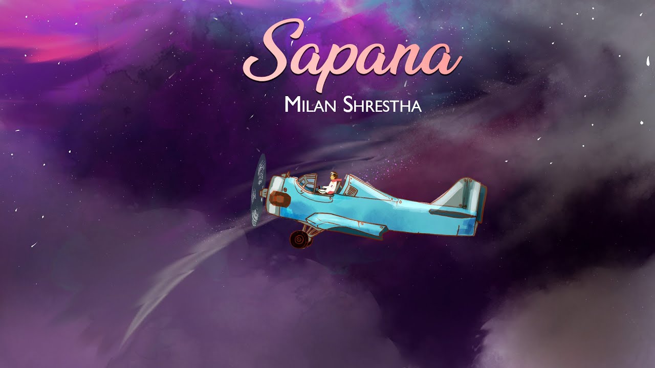 Milan Shrestha - Sapana ( Offical Lyrical Video ) | Prod. 