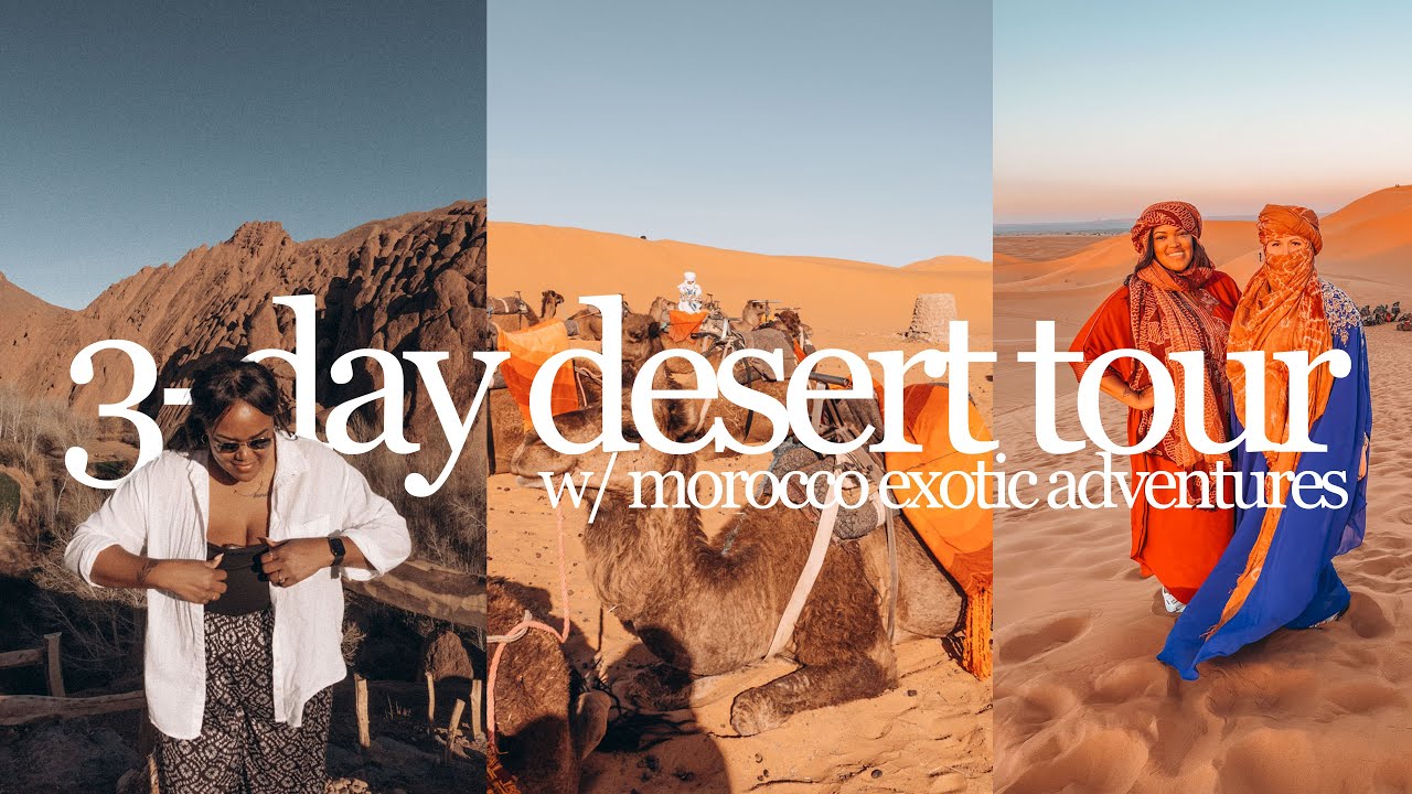 3-DAY DESERT TOUR w/ MOROCCO EXOTIC ADVENTURES | morocco travel vlog
