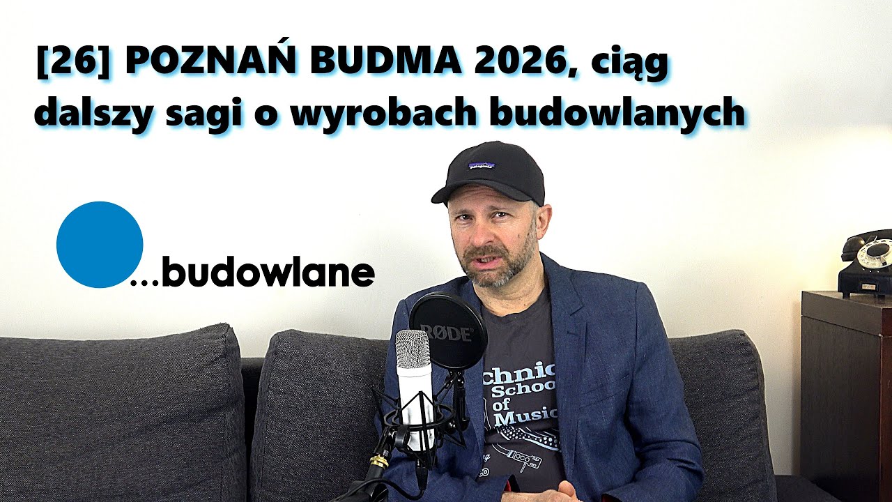 26 Poznań Budma i ciąg dalszy sagi o wyrobach budowlanych