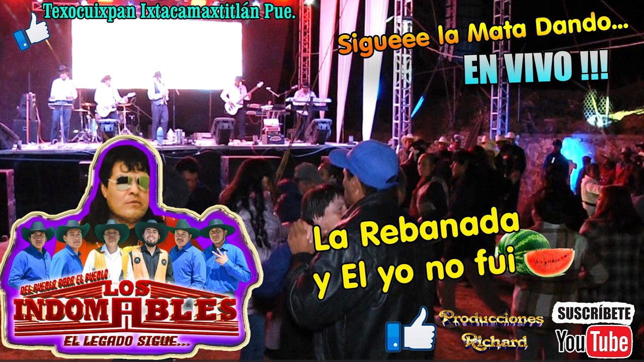 Los Indomables En Vivo 2026 La Rebanada & El Yo No Fui