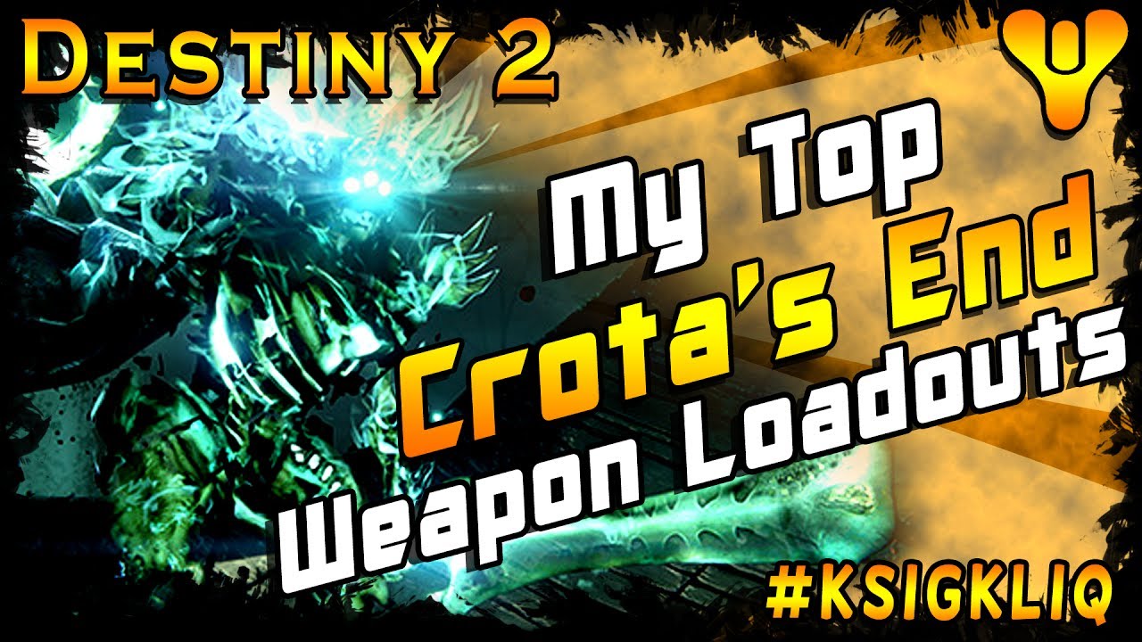 Crota's End Best Weapon Loadouts Full Raid Recommendations