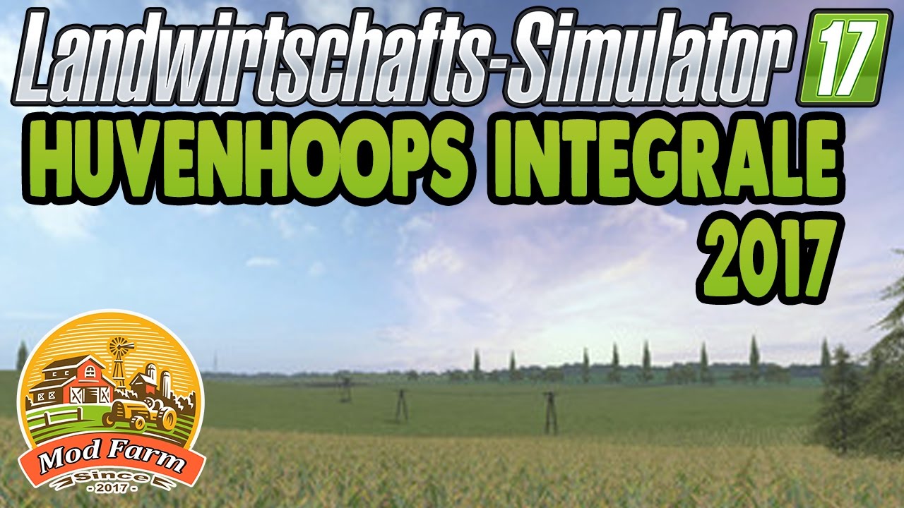 FS17 Map Review - Huvenhoops Integrale 2017 | ModFarm | Farming Simulator 17 Map