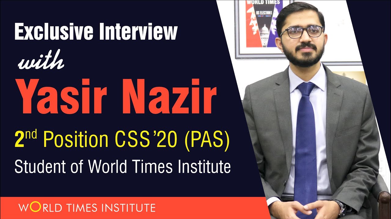 Live Session with Yasir Nazir (PAS) 2nd Position in Pakistan CSS 2020 | World Times