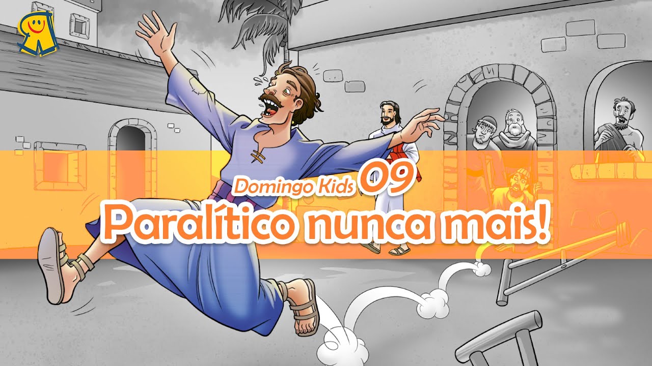 Domingo Kids Online #Lição 09 | Paralítico nunca mais!